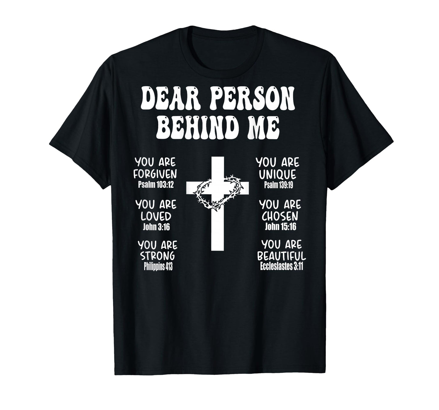 Dear Person Behind Me - You are Forgiven Unique .. (on Back) T-Shirt