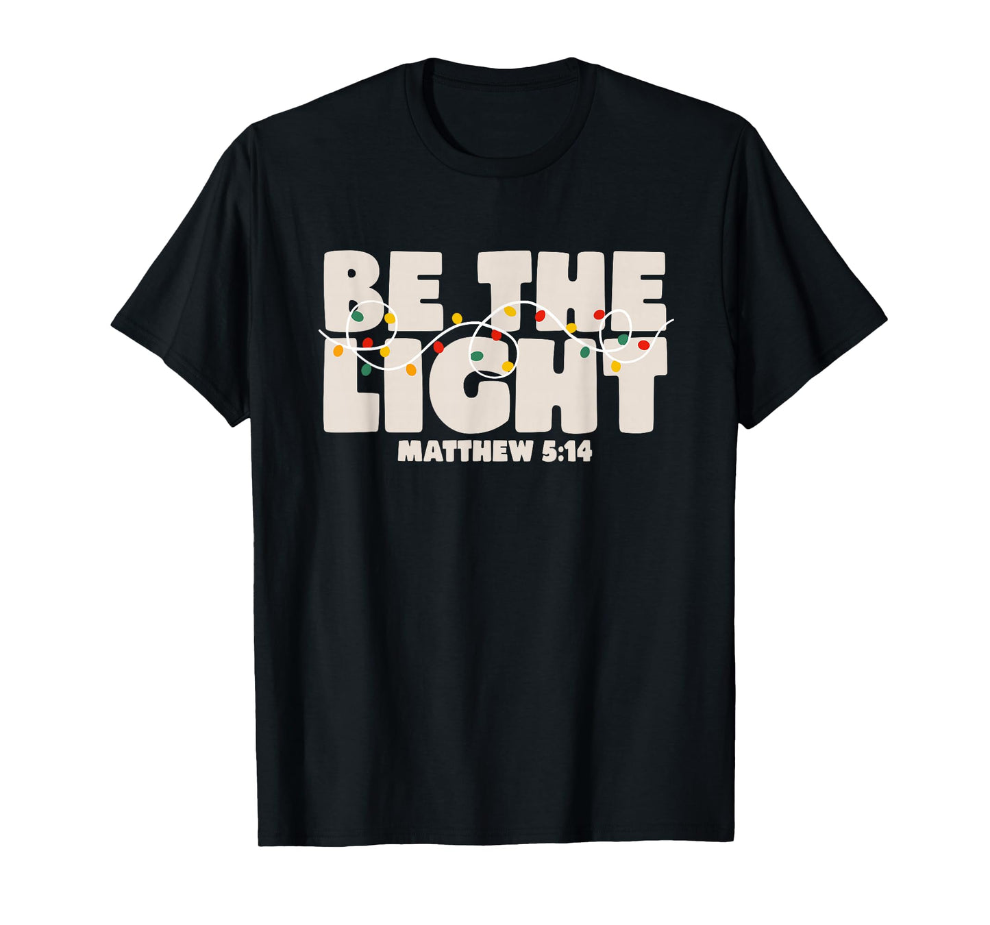 Christmas Bible Verse Be The Light Matthew 5:14 T-Shirt