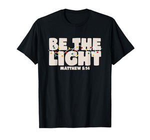 Christmas Bible Verse Be The Light Matthew 5:14 T-Shirt