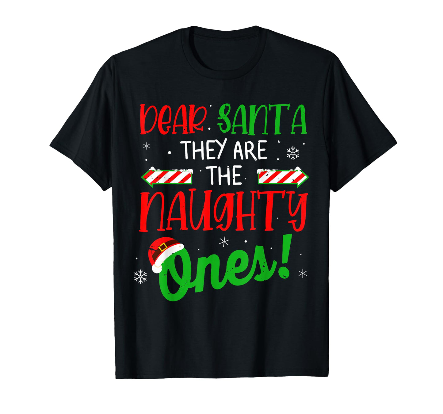 Dear Santa They Naughty Ones for Men Women Kids Christmas T-Shirt