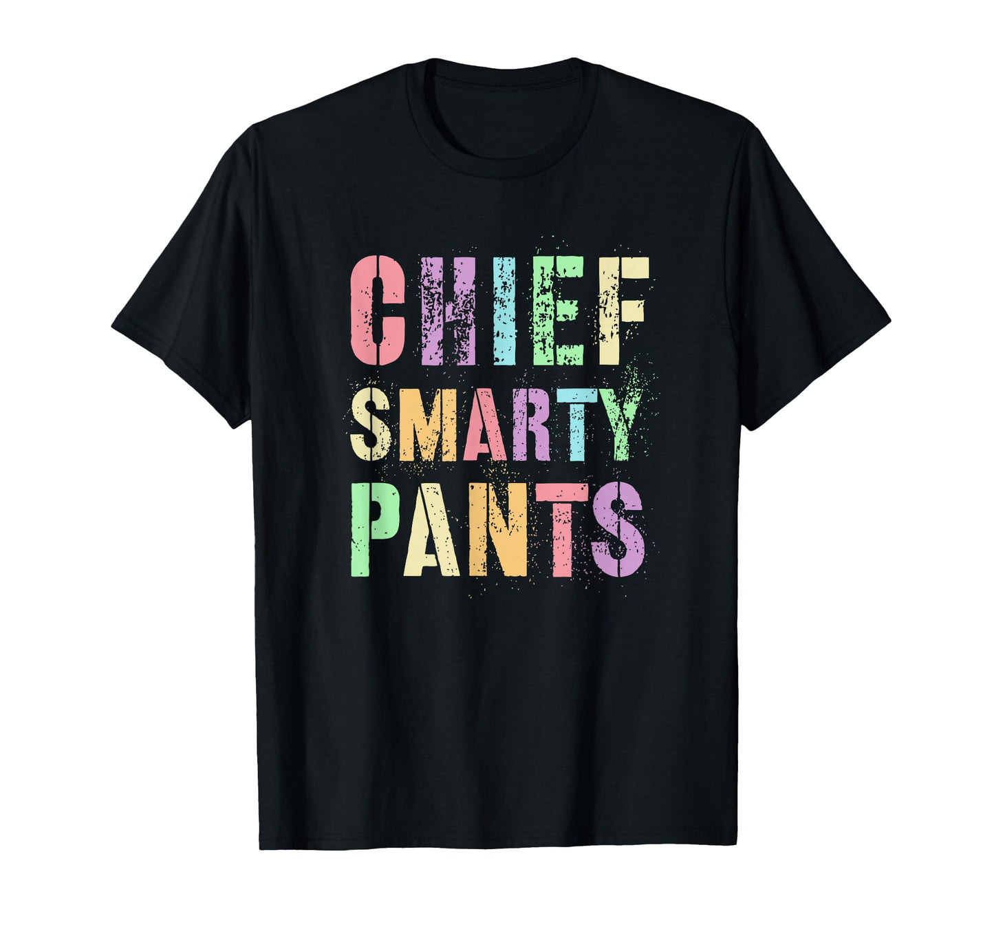 Sarcastic Chief Smarty Pants Promoted Leader STEM Education T-Shirt