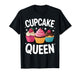 Best Cupcake Art for Women Girls Pastry Chef Cupcake Lover T-Shirt