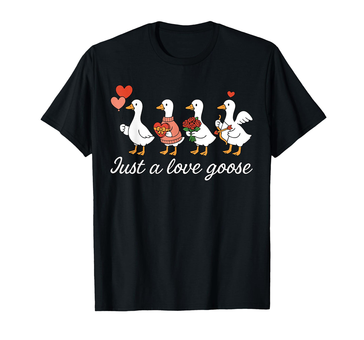 Just A Love Goose Valentine Duck Silly Goose Valentines T-Shirt