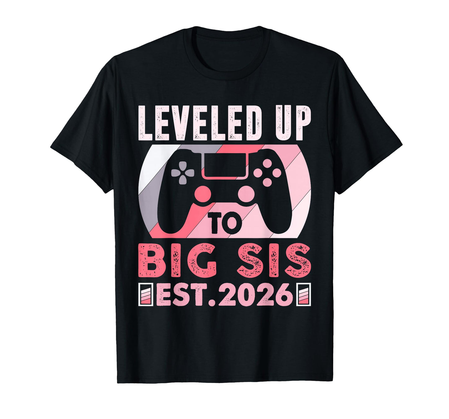 I'm Going to Be A Big Sis 2026 Leveled Up to Big Sister 2026 T-Shirt
