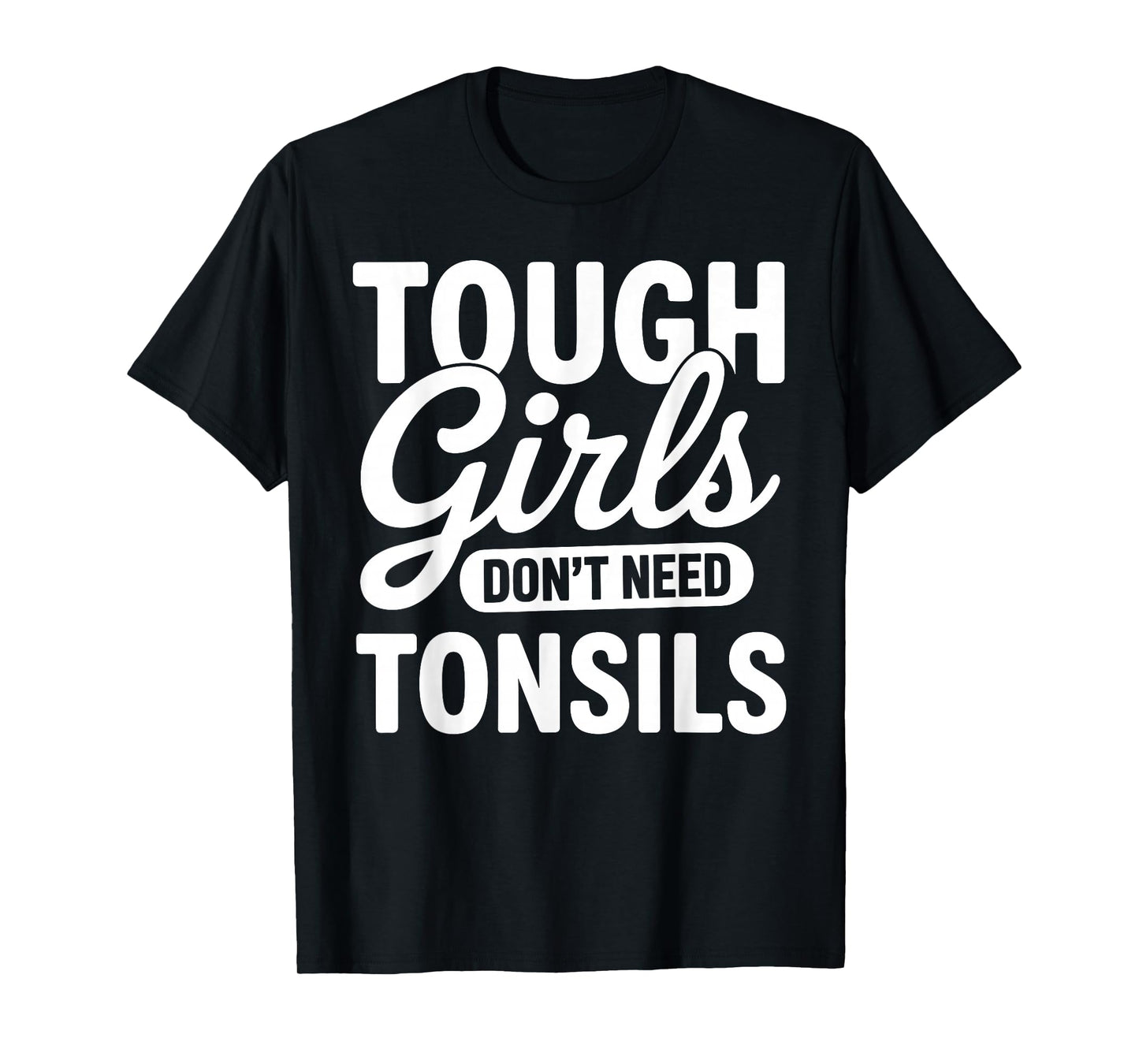 Tonsil Removal Art for Girls Women Tonsillectomy Tonsils Out T-Shirt