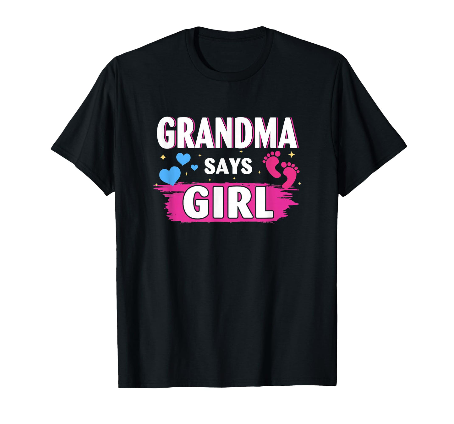 Gender Reveal Grandma Says Girl Baby Matching Family Set T-Shirt