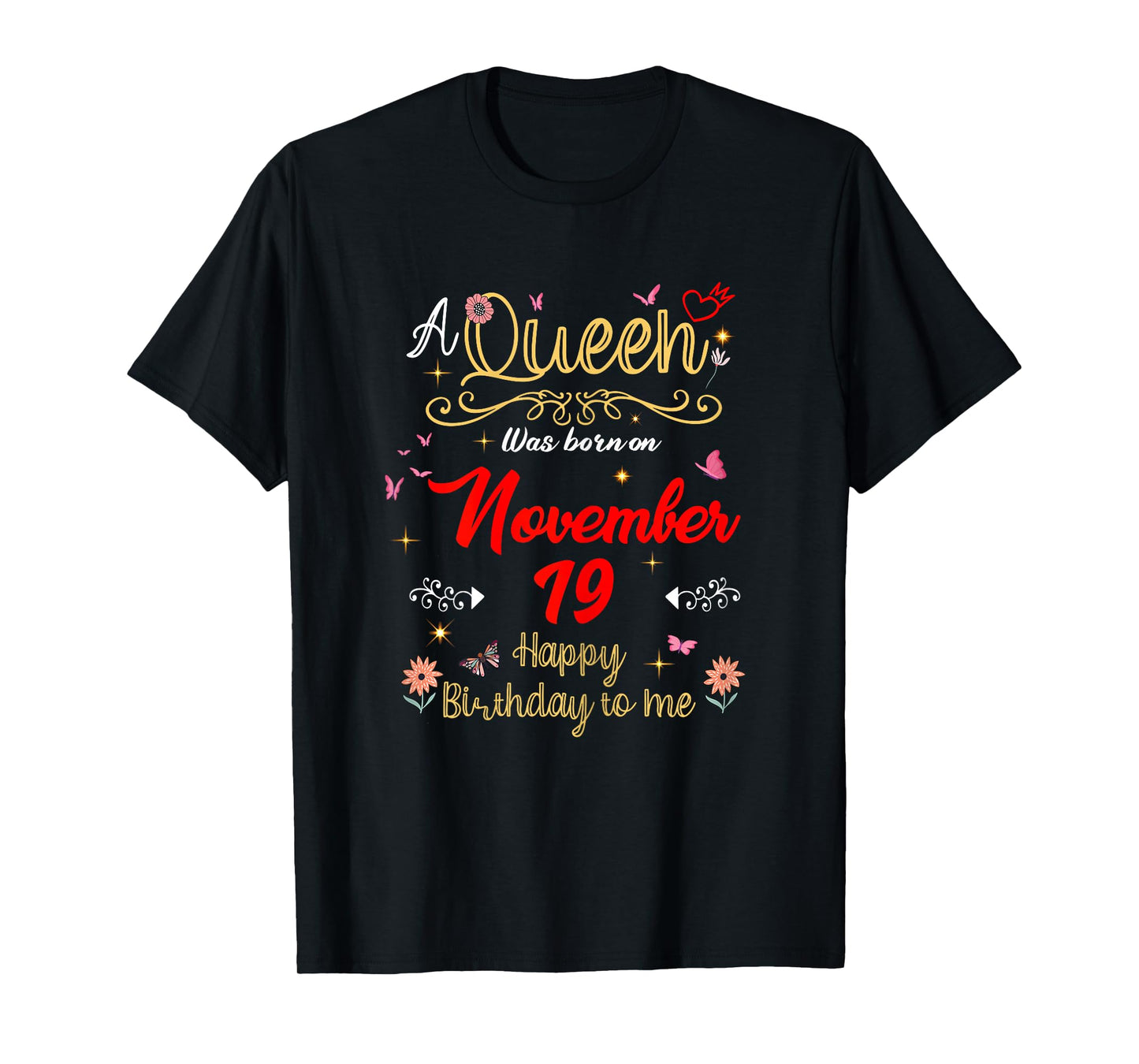 A Queen was Born on November 19 November 19th Birthday T-Shirt