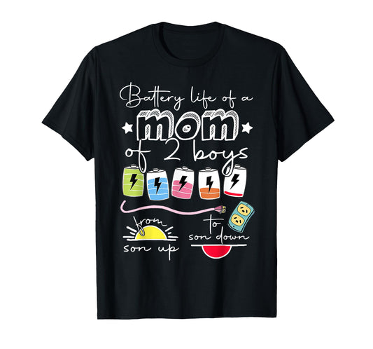 Funny Mom Battery Life of Mom of 2 Boys Mothers Day Boy Mom T-Shirt