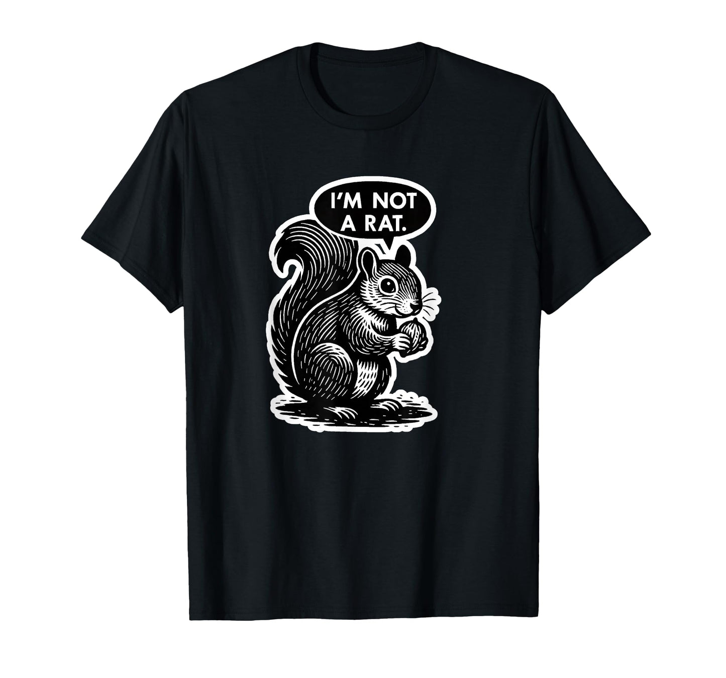 Funny Squirrel - I'm Not a Rat! - Cute Animal Humor T-Shirt