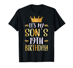 It's My Son's 19th Birthday Happy 19 Years Old T-Shirt