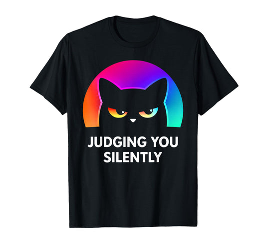 Funny Cat for Cat Lover Mom Dad Cat Judging You Silently T-Shirt