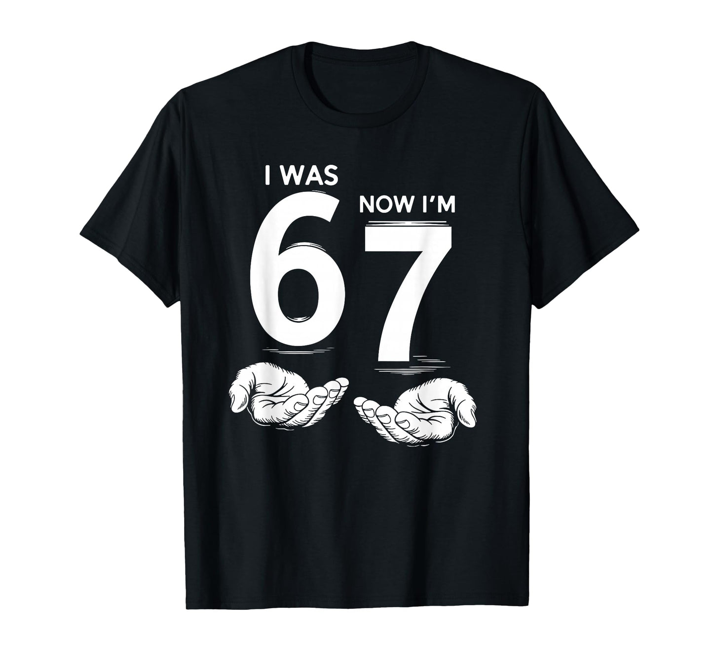 7 Year Old Birthday I was 6 Now I'm 7 67 Meme Six Seven Kids T-Shirt