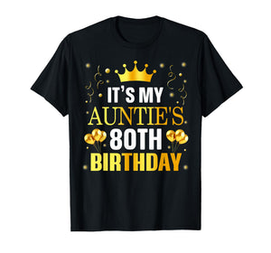 It's My Auntie's 80th Birthday Happy Birthday 80 Years Old T-Shirt