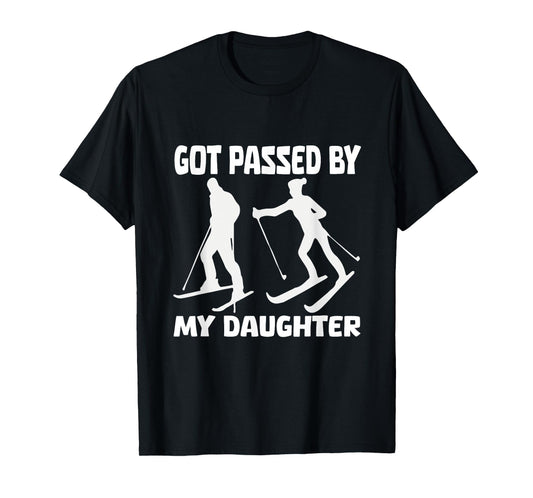 Got Passed by My Daughter Funny Skiing Father's Day T-Shirt
