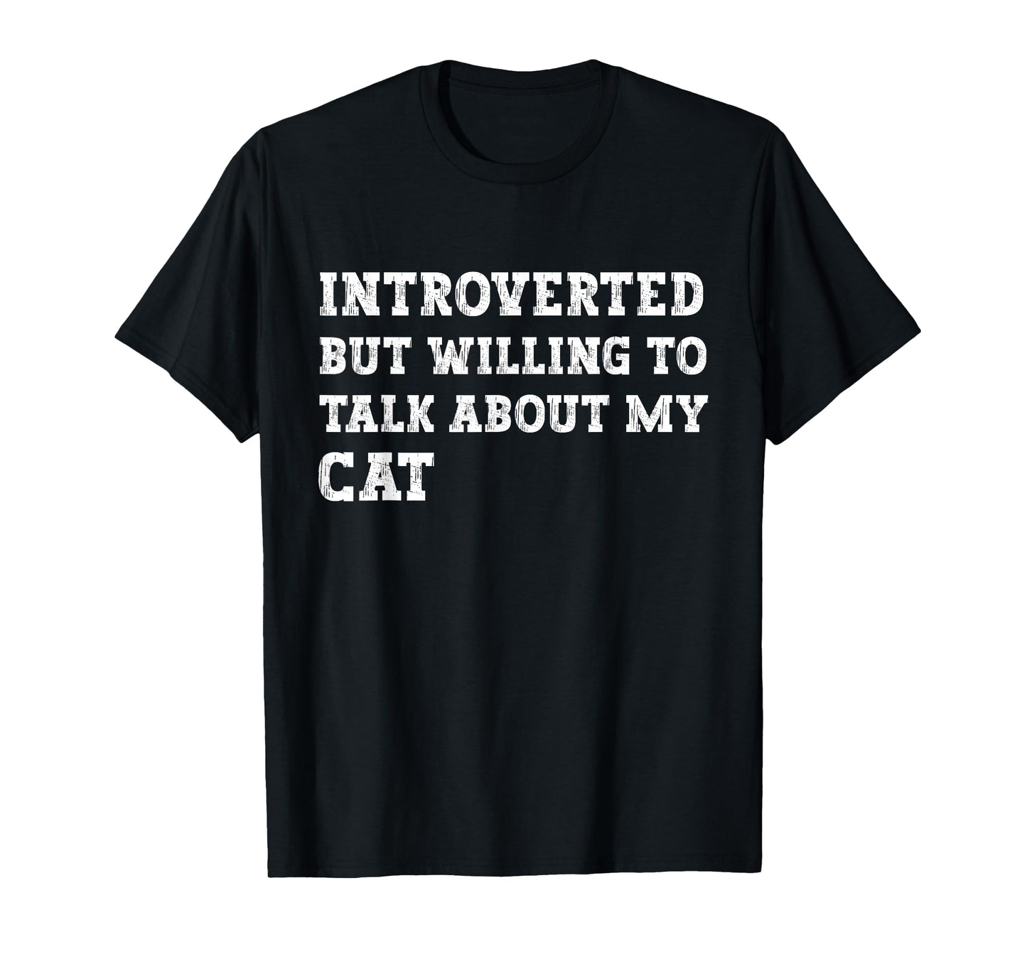 Introverted But Willing to Talk About Cats Lover Kitten Meow T-Shirt