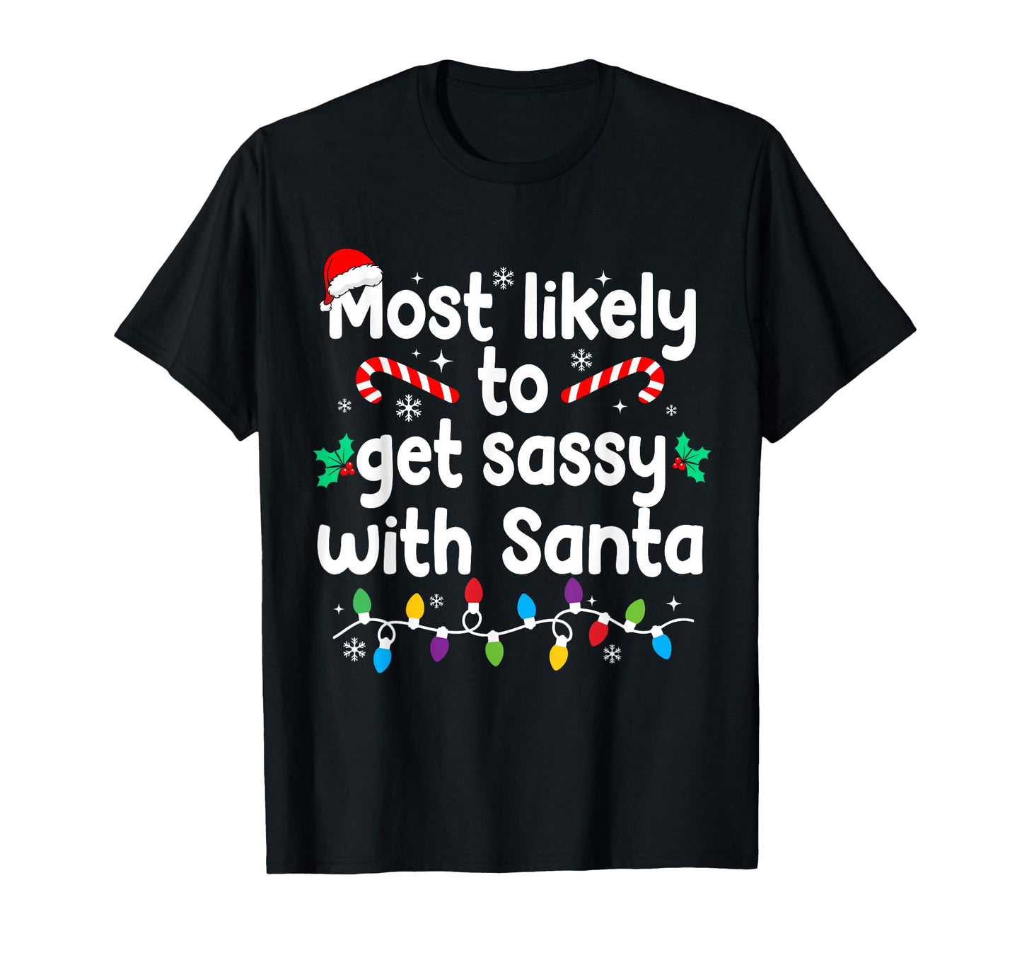 Most Likely to Get Sassy with Santa Christmas Pajamas T-Shirt