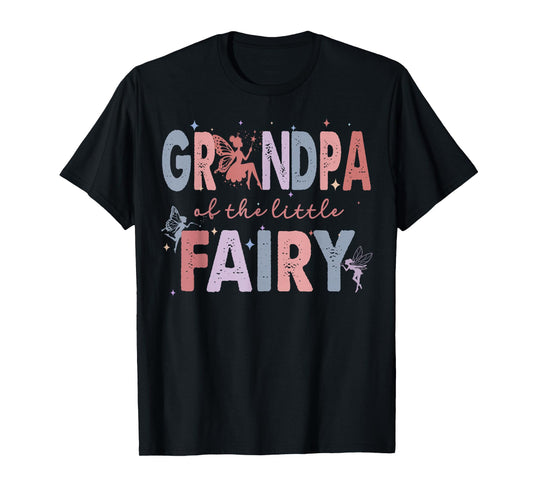 Grandpa of The Little Fairy First Birthday Girl Party T-Shirt