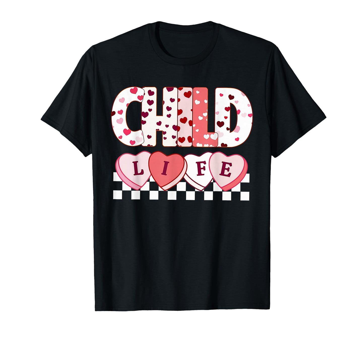 Hearts Candy Child Life Specialist Valentines Play Therapy T-Shirt