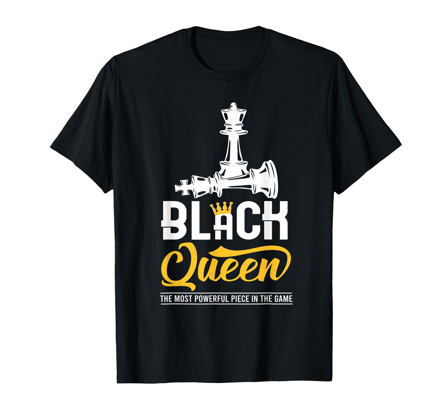 Black Queen The Most Powerful Piece in The Game Melanin Girl T-Shirt
