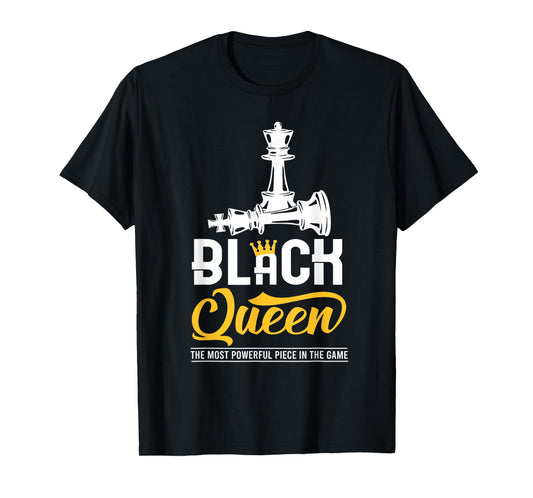 Black Queen The Most Powerful Piece in The Game Melanin Girl T-Shirt