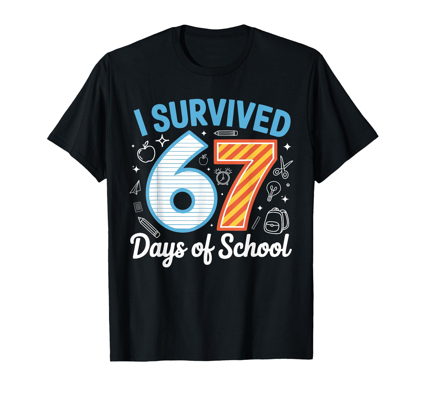 I Survived 67 Days of School Funny Meme Teacher Student T-Shirt