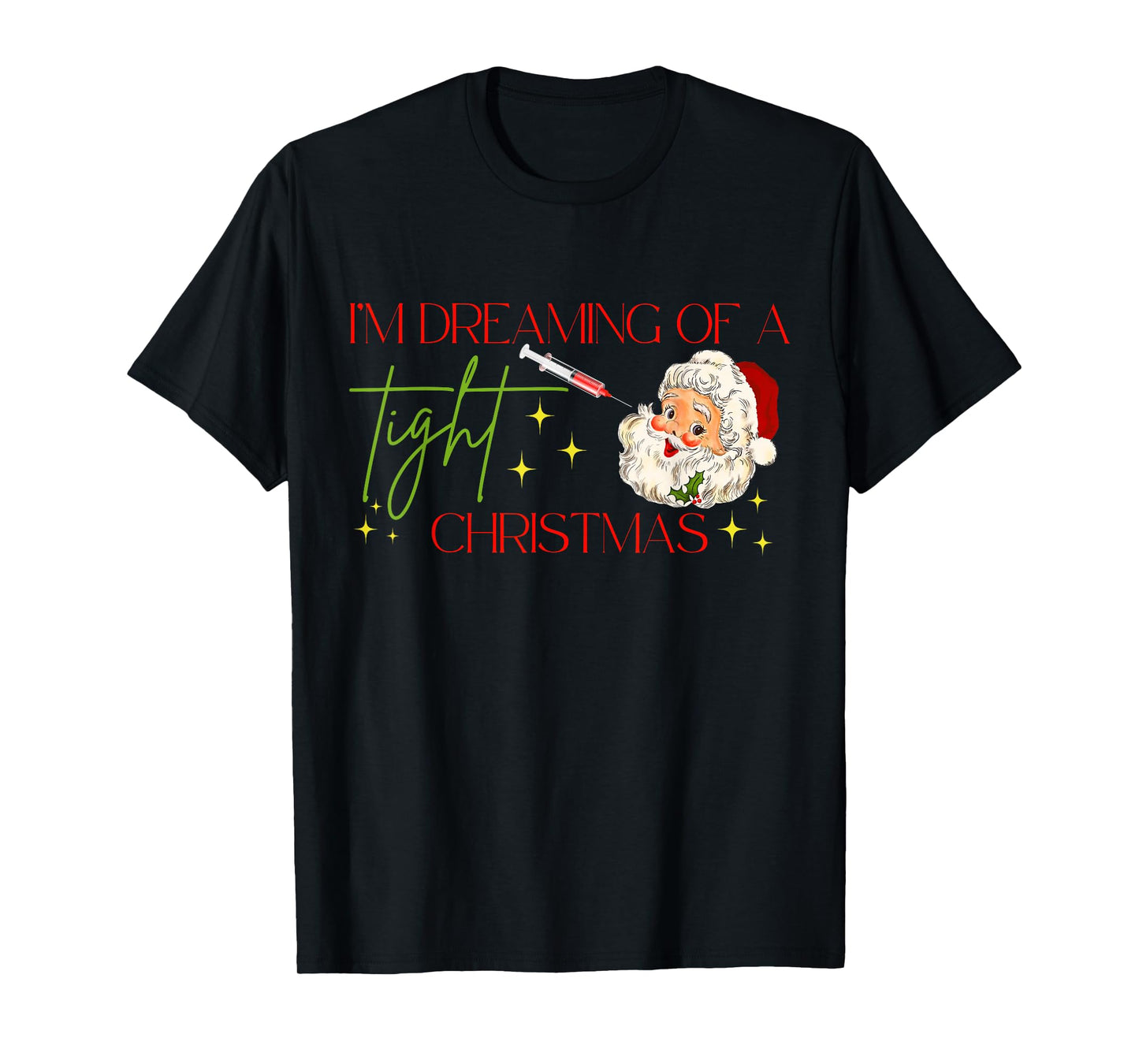 Botox Christmas Santa Nurse Injector Dealer Aesthetic Filler T-Shirt