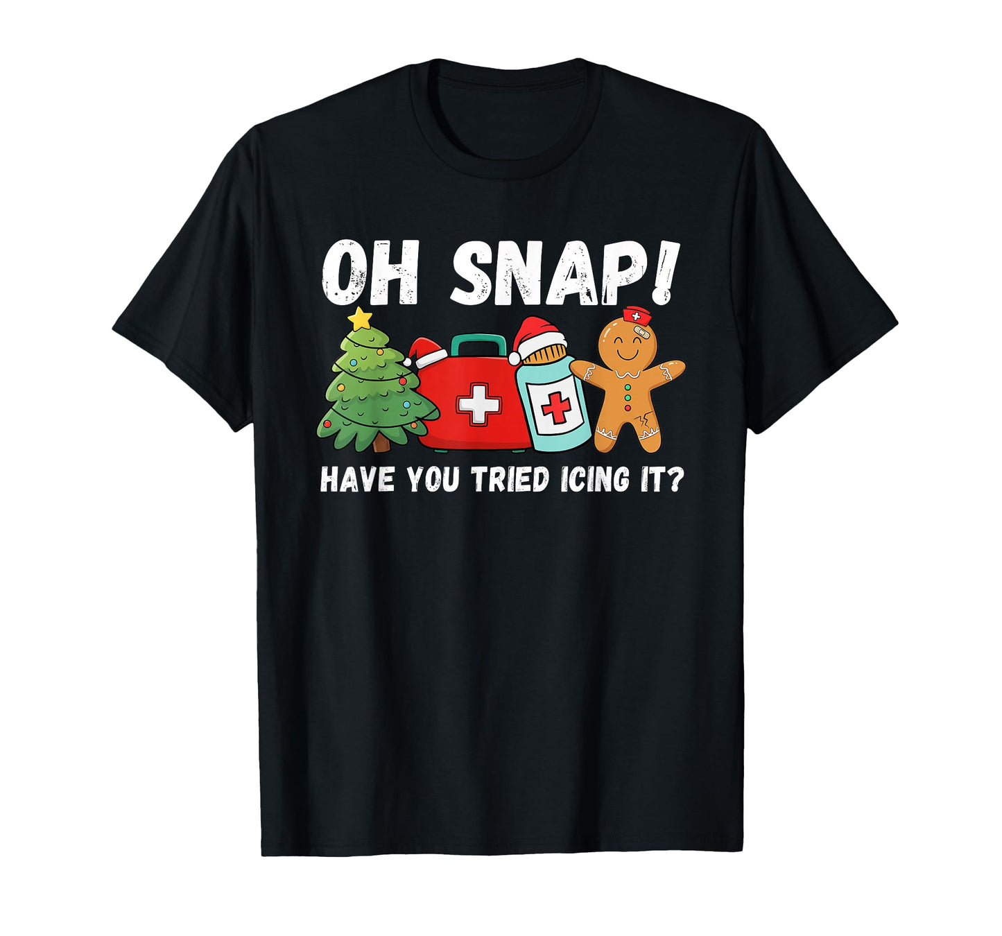 Funny Have You Tried Icing It Gingerbread Nurse Christmas T-Shirt