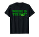 Where is The Pot St Patricks Day Funny Saying T-Shirt