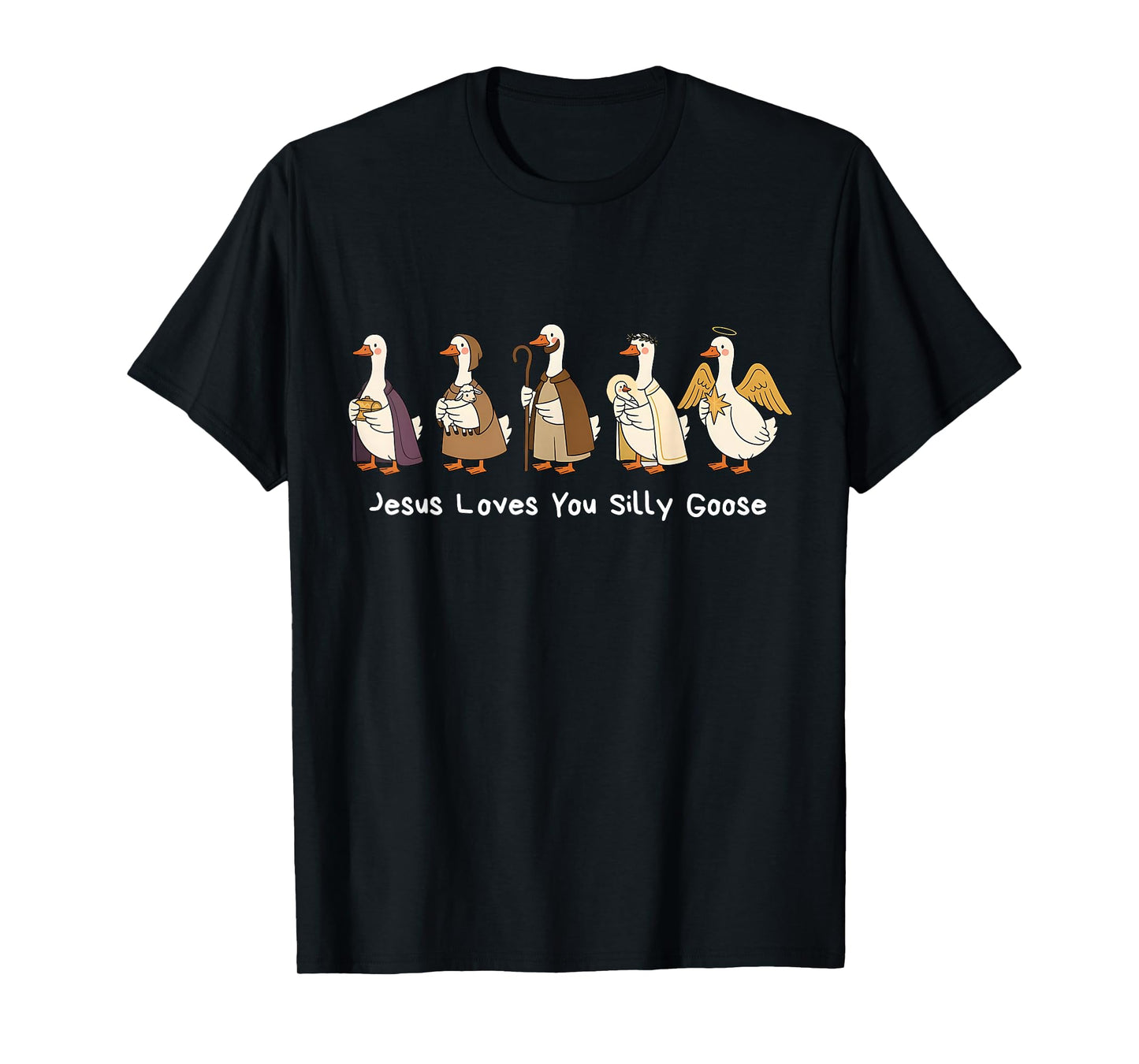Jesus Loves You Silly Goose Faith Based Funny Meme Christian T-Shirt