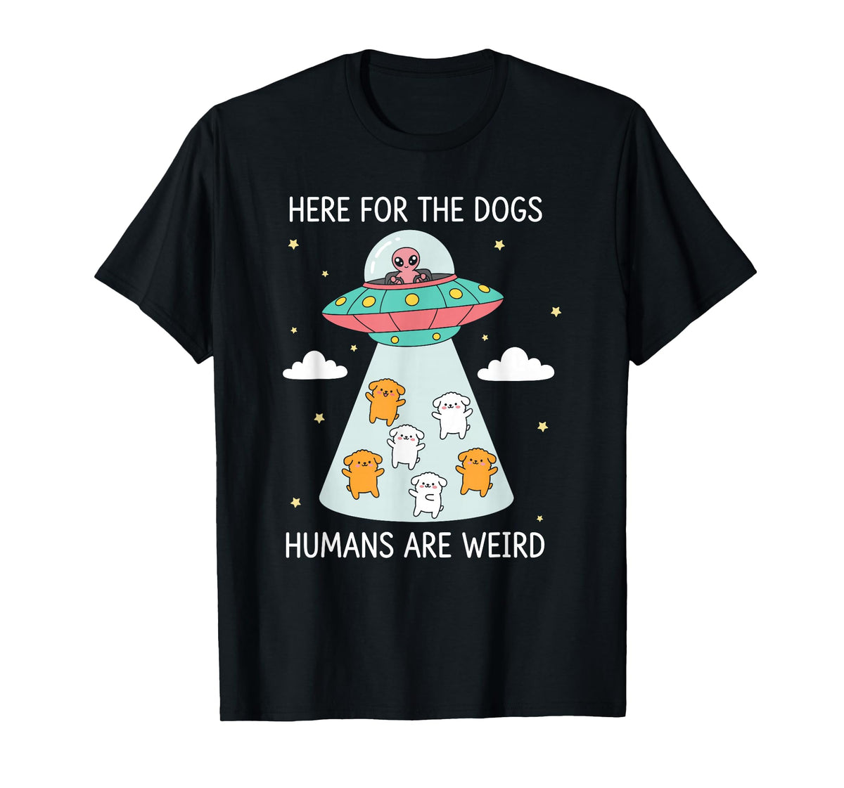 Funny Here for The Dogs T-Shirt