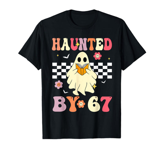 Haunted by 67 Meme Funny Six Seven 6 7 Halloween Teachers T-Shirt