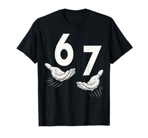 Six Seven 67 6 7 Kids 67 Teen Boys 6-7 Meme Hands Funny T-Shirt
