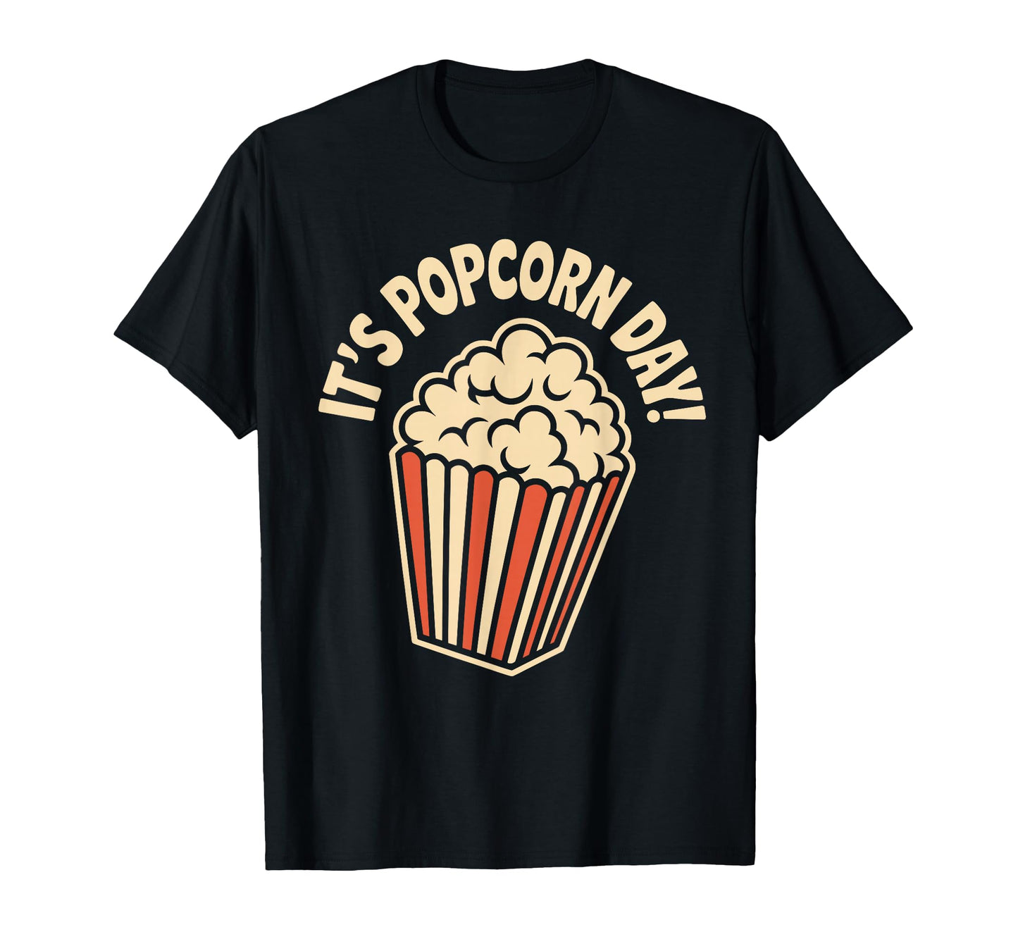 It’s Popcorn Day Theater Cozy Snack Food Movie Night Cinema T-Shirt
