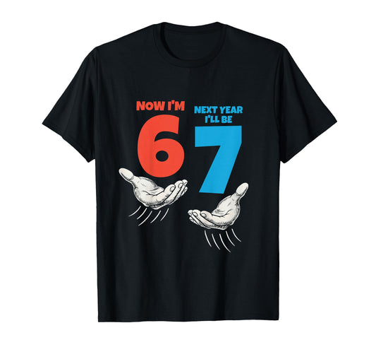 Funny 6th Birthday Now I’m 6 Next Year I’ll Be 7 T-Shirt