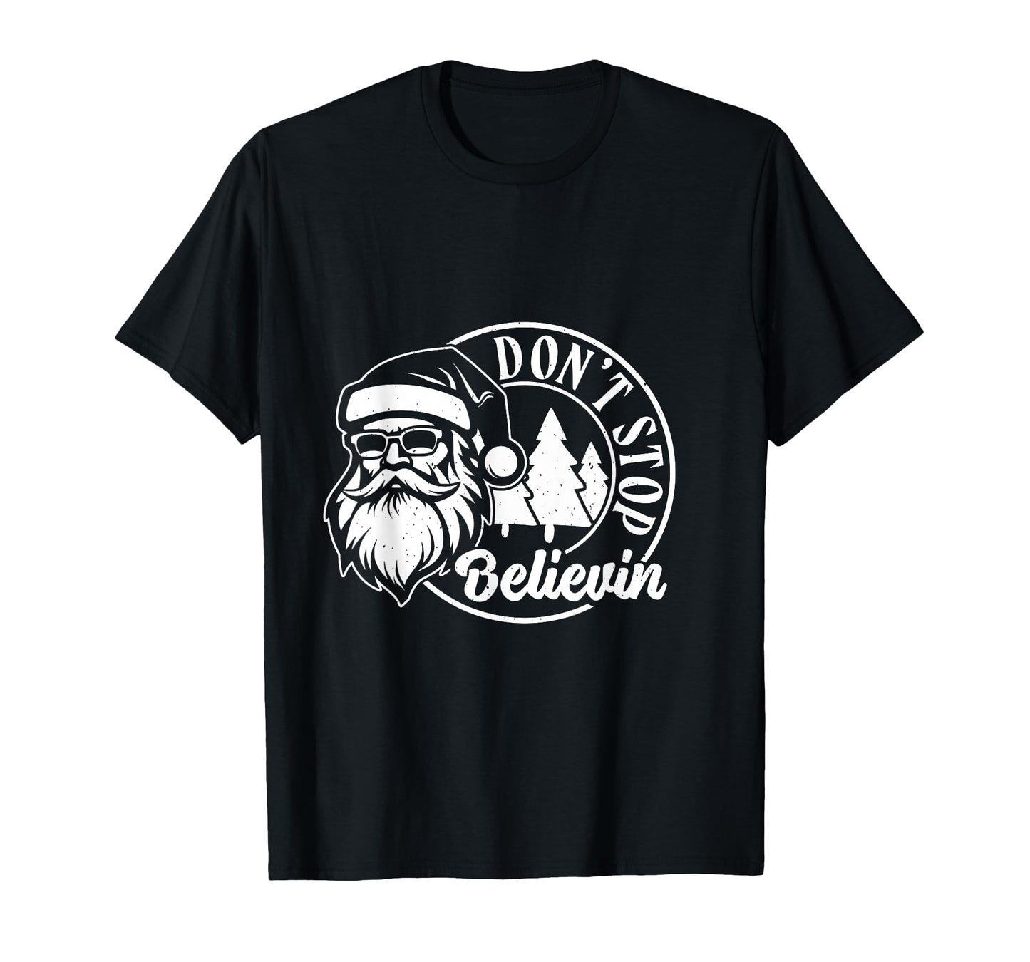 Don’t Stops Believing, Funny Christmas, Merry Xmas Party T-Shirt