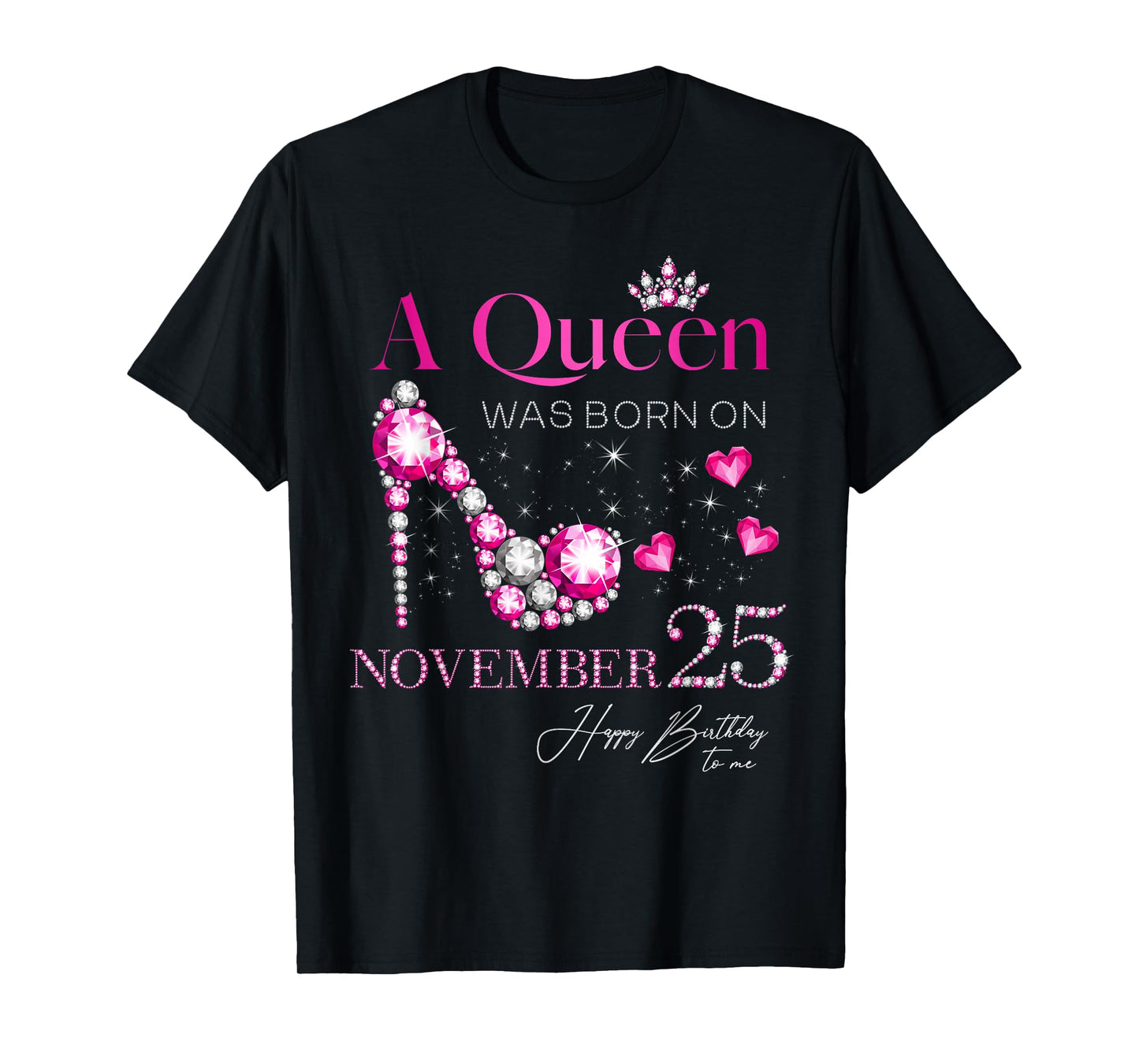 A Queen was Born on November 25, 25th November Birthday T-Shirt