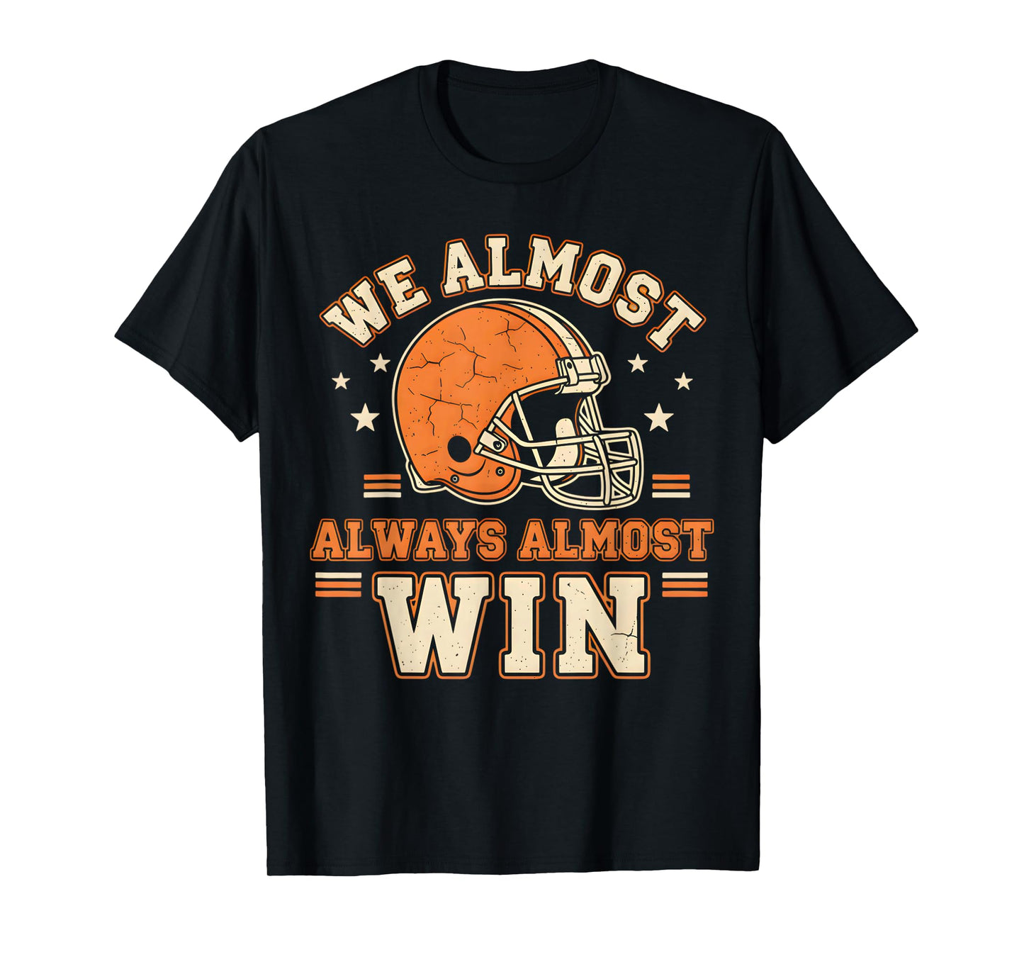 Retro We Almost Always Almost Win Funny Football Lovers T-Shirt