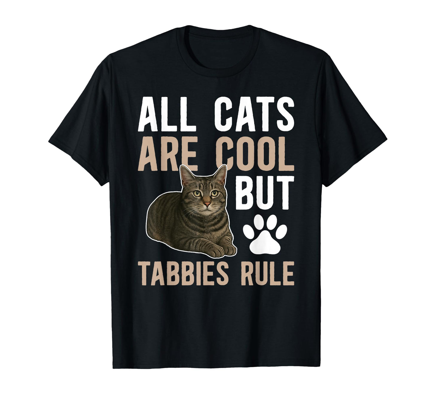 Tabbies Rule Gray Tabby Cat Owner Grey Tabby Cat Lover T-Shirt
