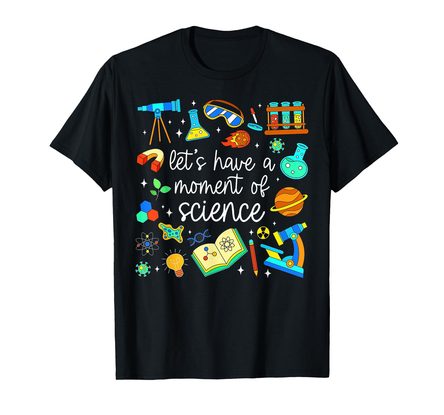 Scientist Cute Let's Have A Moment of Science STEM Teacher T-Shirt