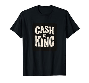 Awesome Cash is King T-Shirt