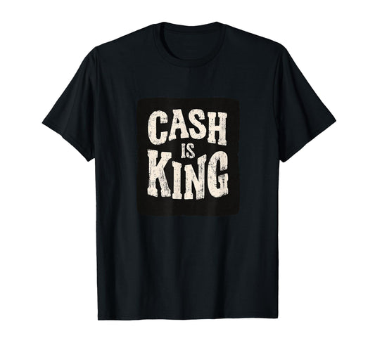 Awesome Cash is King T-Shirt