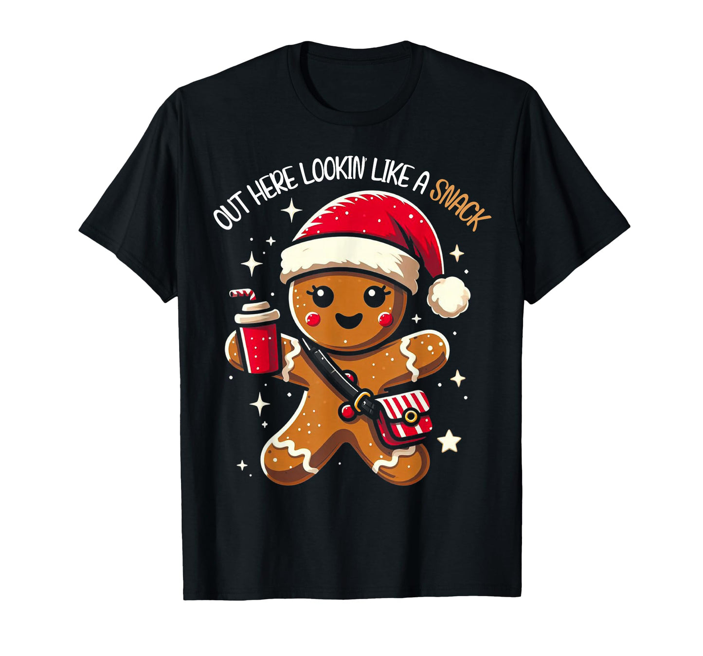 Out Here Looking Like A Snack Funny Boujee Xmas Gingerbread T-Shirt