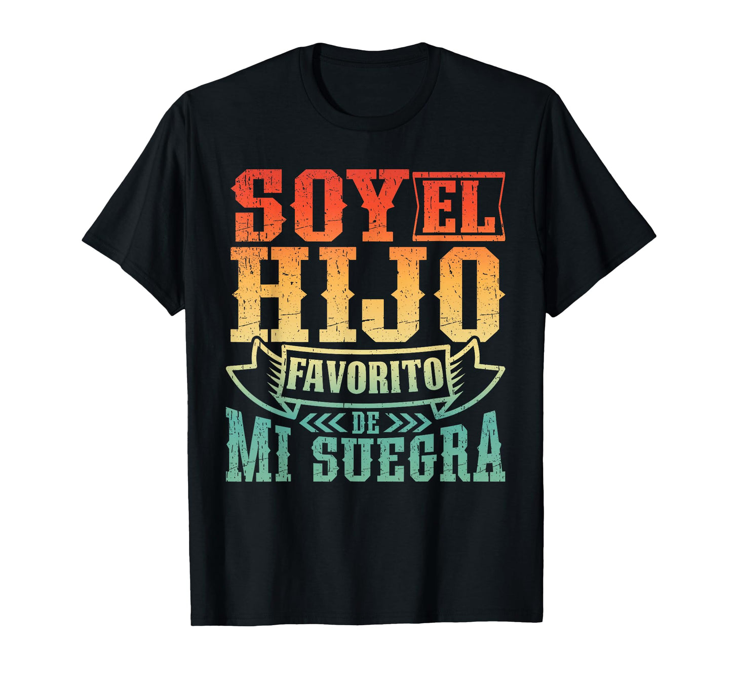 I'm My Mother in Laws Favorite Son in Spanish Quote T-Shirt