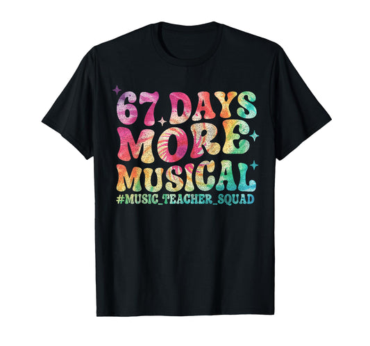 67 Days More Musical Six Seven Meme Music Teacher T-Shirt