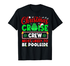 Christmas Cruise Crew Most Likely to BE Poolside T-Shirt
