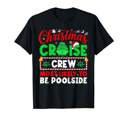 Christmas Cruise Crew Most Likely to BE Poolside T-Shirt