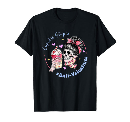 Cupid is Stupid, Anti-Valentines, Funny T-Shirt
