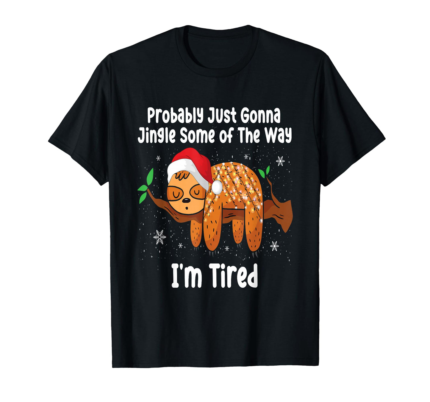 Probably just Going to Jingle Some of The Way Funny Xmas T-Shirt