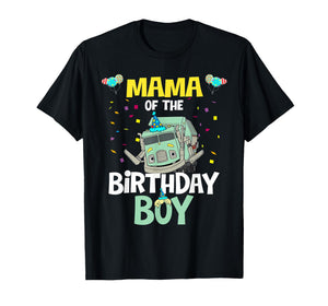 Mama of The Birthday Boy Garbage Truck Recycling Trash T-Shirt