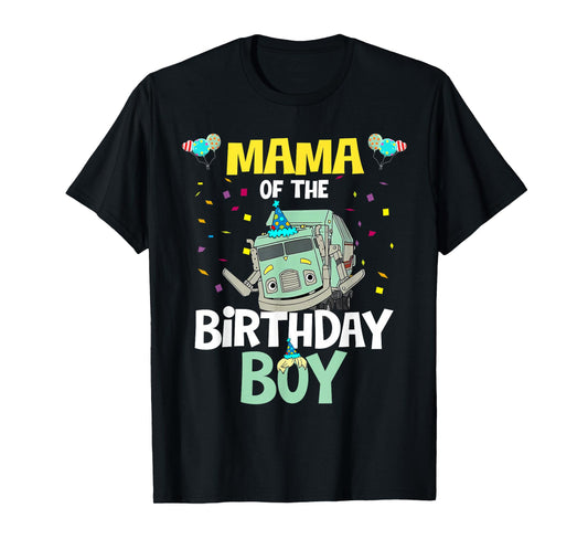 Mama of The Birthday Boy Garbage Truck Recycling Trash T-Shirt